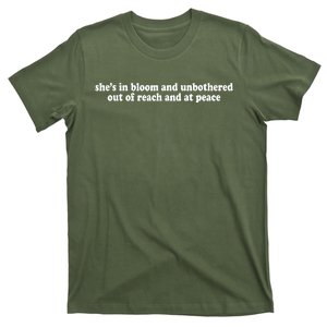 She’S In Bloom And Unbothered Out Of Reach And At Peace T-Shirt