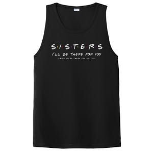 Sister I'll Be There For You Best Sister Gift PosiCharge Competitor Tank