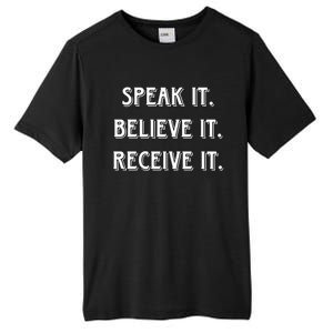 Speak It. Believe It. Receive It. Tall Fusion ChromaSoft Performance T-Shirt