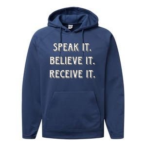 Speak It. Believe It. Receive It. Performance Fleece Hoodie