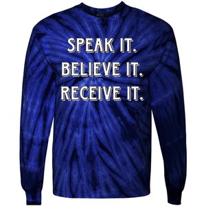 Speak It. Believe It. Receive It. Tie-Dye Long Sleeve Shirt