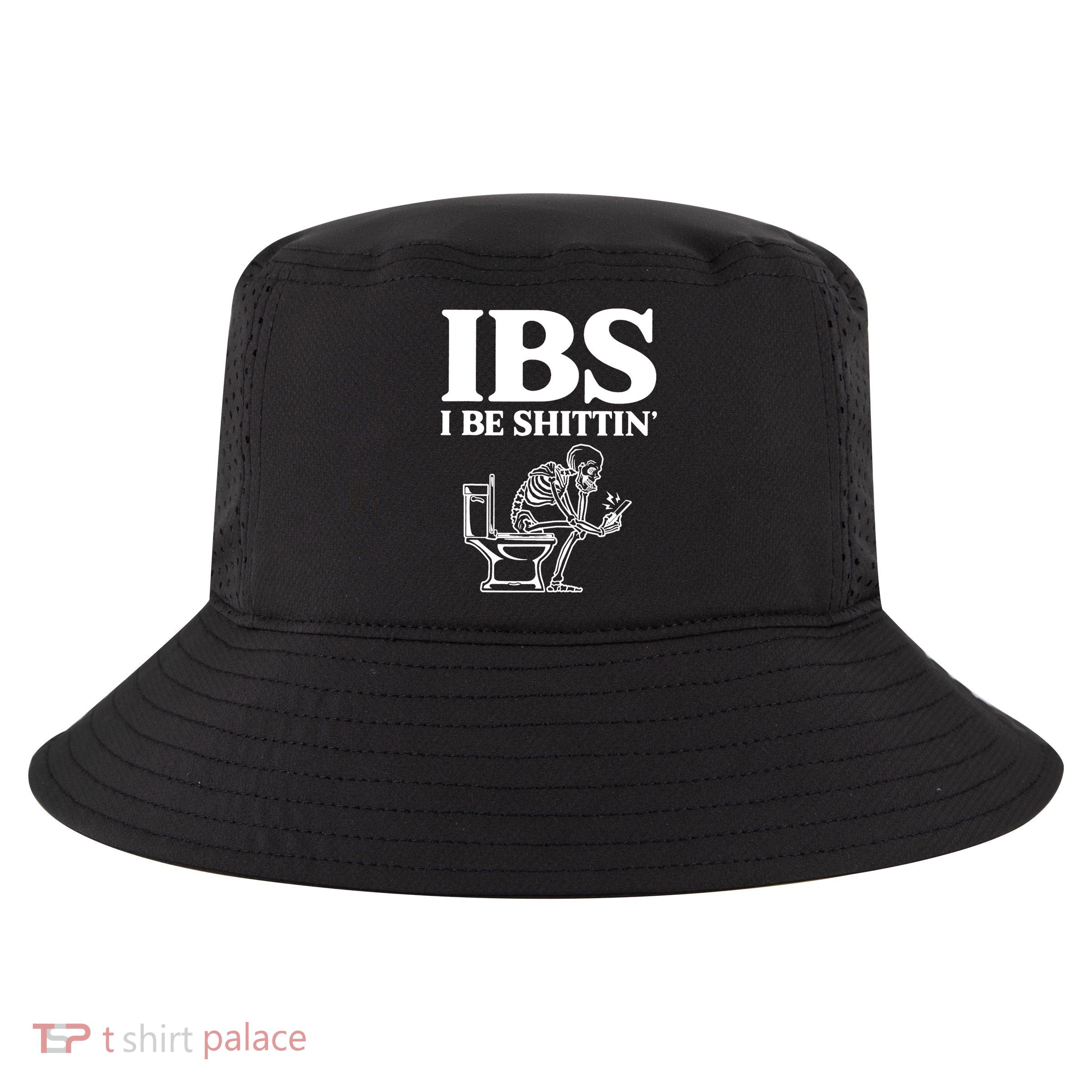 Skeleton I Be Shittin Ibs Funny Cool Comfort Performance Bucket Hat
