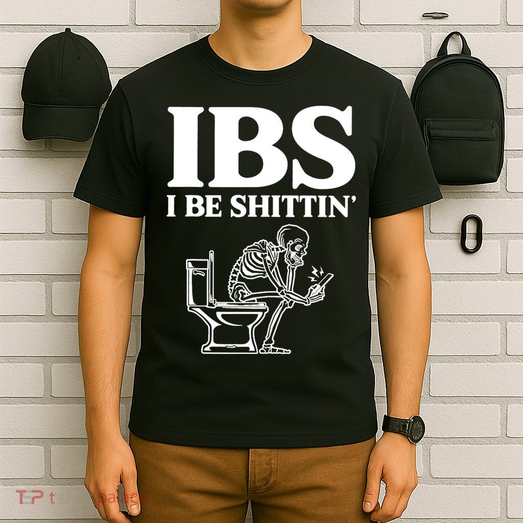 Skeleton I Be Shittin Ibs Funny T-Shirt