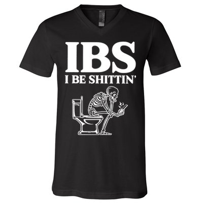 Skeleton I Be Shittin Ibs Funny V-Neck T-Shirt