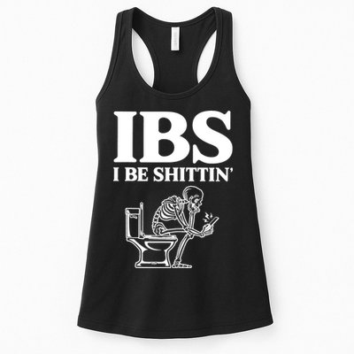 Skeleton I Be Shittin Ibs Funny Womens Tank Top