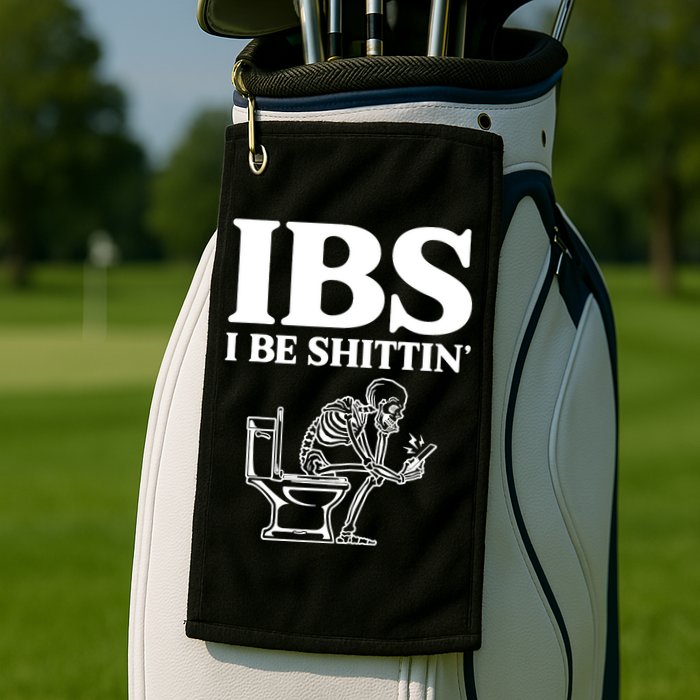 Skeleton I Be Shittin Ibs Funny Golf Towel