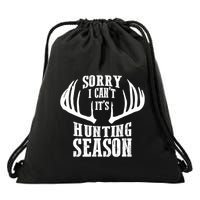 Sorry I Cant Its Hunting Season Drawstring Bag