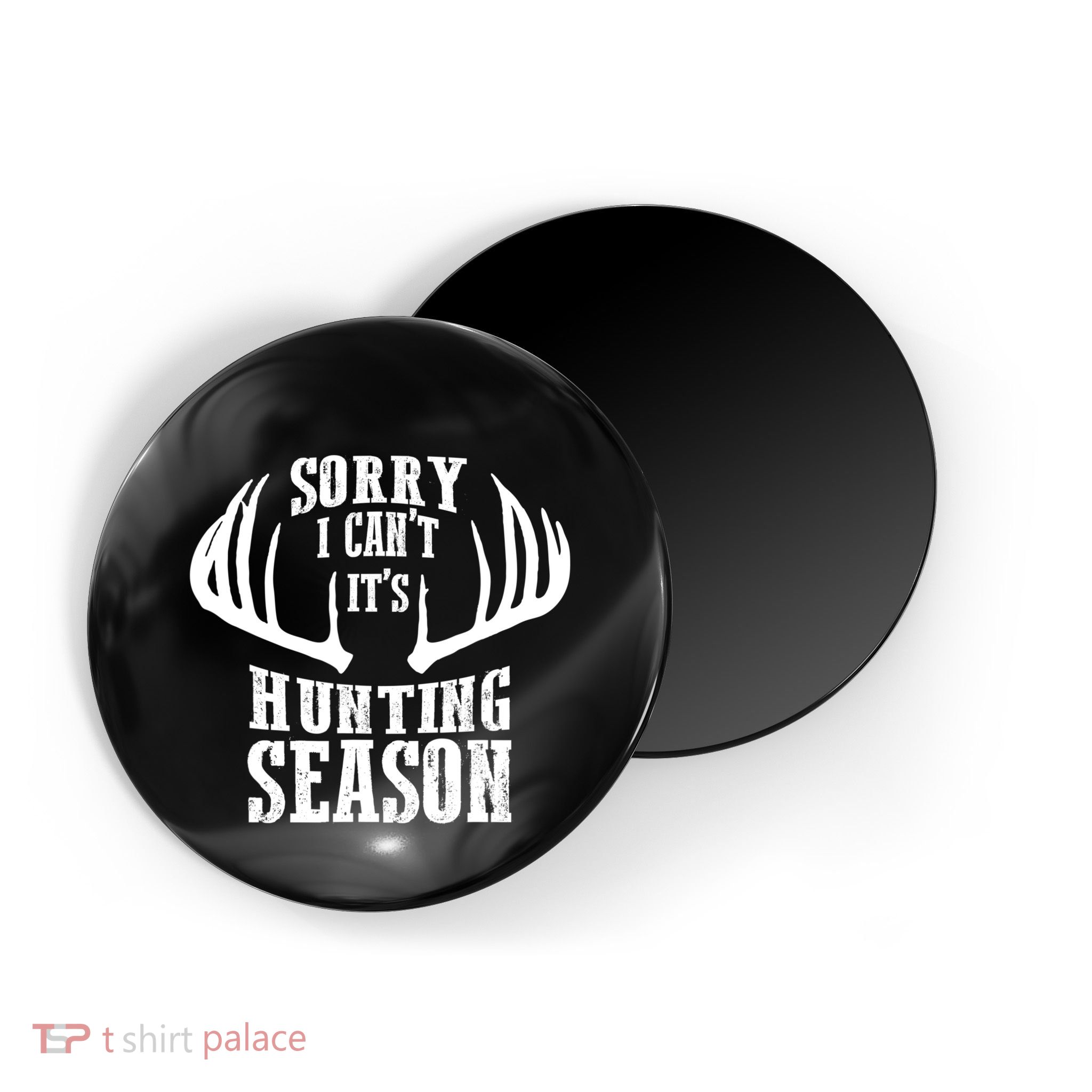 Sorry I Cant Its Hunting Season Magnet
