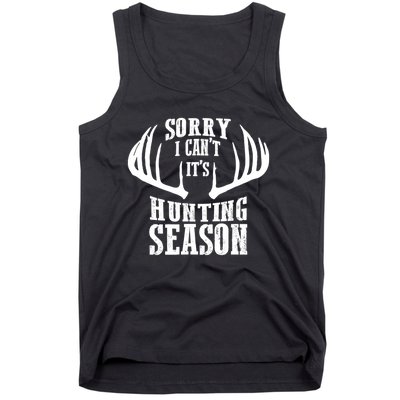 Sorry I Cant Its Hunting Season Tank Top