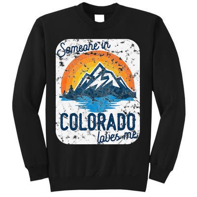 Someone In Colorado Loves Me Sweatshirt