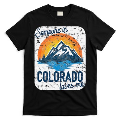 Someone In Colorado Loves Me T-Shirt
