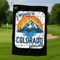 Someone In Colorado Loves Me Golf Towel