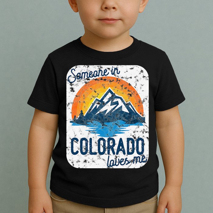 Someone In Colorado Loves Me Toddler T-Shirt