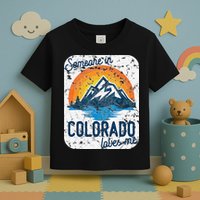Someone In Colorado Loves Me Toddler T-Shirt