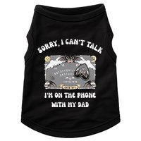 Sorry I CanT Talk IM On The Phone With My Dad Ouija Board Doggie Tank