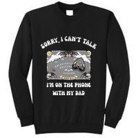 Sorry I CanT Talk IM On The Phone With My Dad Ouija Board Sweatshirt