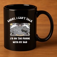 Sorry I CanT Talk IM On The Phone With My Dad Ouija Board 11oz C Handle Ceramic Mug
