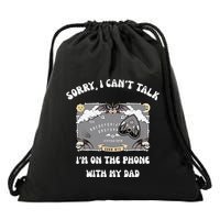 Sorry I CanT Talk IM On The Phone With My Dad Ouija Board Drawstring Bag