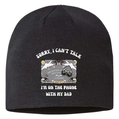 Sorry I CanT Talk IM On The Phone With My Dad Ouija Board Sustainable Beanie