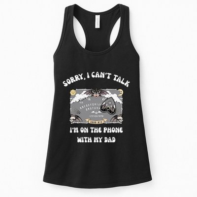 Sorry I CanT Talk IM On The Phone With My Dad Ouija Board Womens Tank Top