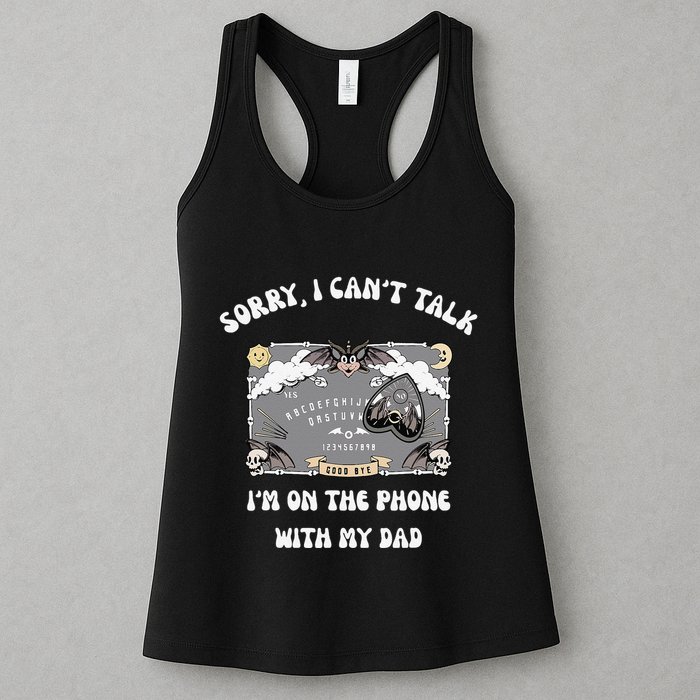 Sorry I CanT Talk IM On The Phone With My Dad Ouija Board Womens Tank Top