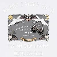Sorry I CanT Talk IM On The Phone With My Dad Ouija Board Garment-Dyed Sweatshirt