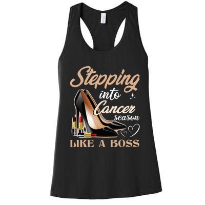 Stepping Into Cancer Season Like A Boss Zodiac Birthday Women's Racerback Tank