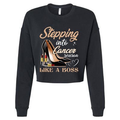 Stepping Into Cancer Season Like A Boss Zodiac Birthday Cropped Pullover Crew