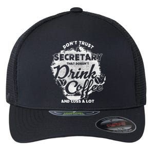 Secretary Ing Coffee Office Humor Administration Boss Funny Gift Flexfit Unipanel Trucker Cap