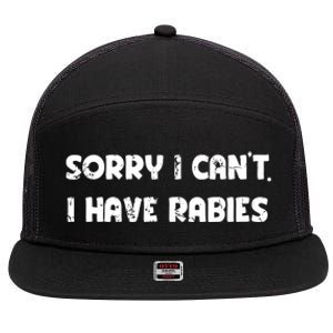 Sorry I Cant I Have Rabies Funny Humorous Women Outfit 7 Panel Mesh Trucker Snapback Hat