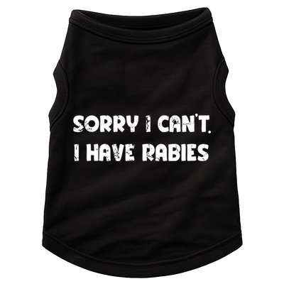 Sorry I Cant I Have Rabies Funny Humorous Women Outfit Doggie Tank