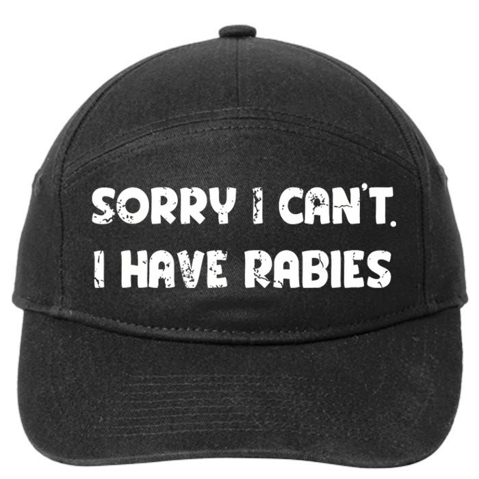 Sorry I Cant I Have Rabies Funny Humorous Women Outfit 7-Panel Snapback Hat