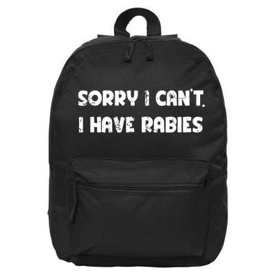 Sorry I Cant I Have Rabies Funny Humorous Women Outfit 16 in Basic Backpack
