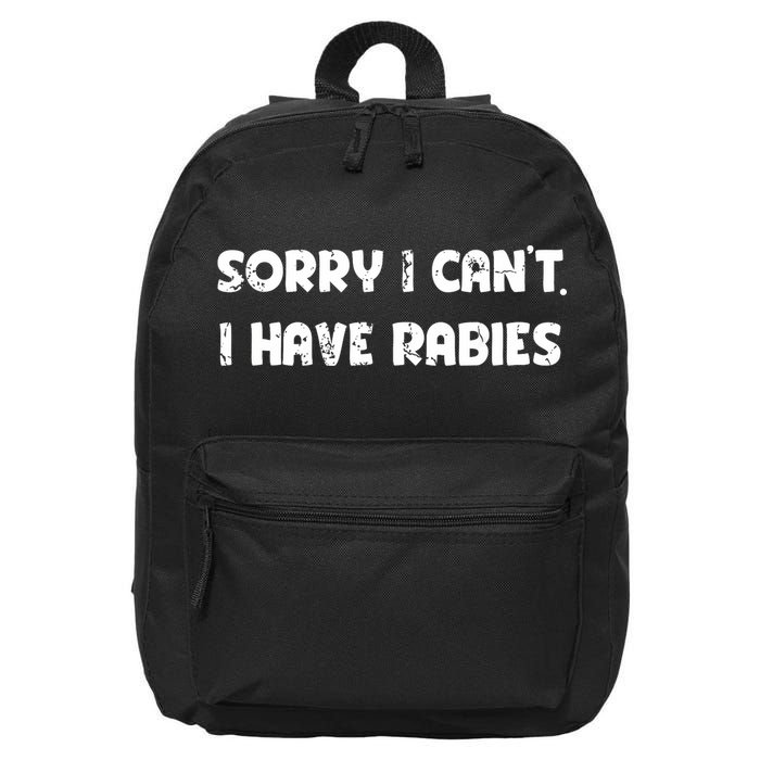 Sorry I Cant I Have Rabies Funny Humorous Women Outfit 16 in Basic Backpack