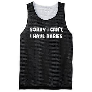 Sorry I Cant I Have Rabies Funny Humorous Women Outfit Mesh Reversible Basketball Jersey Tank