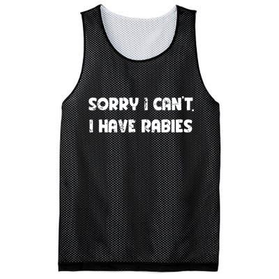 Sorry I Cant I Have Rabies Funny Humorous Women Outfit Mesh Reversible Basketball Jersey Tank