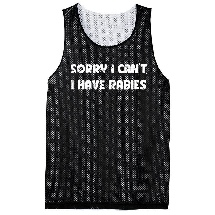 Sorry I Cant I Have Rabies Funny Humorous Women Outfit Mesh Reversible Basketball Jersey Tank