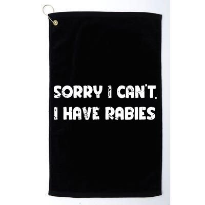 Sorry I Cant I Have Rabies Funny Humorous Women Outfit Golf Towel