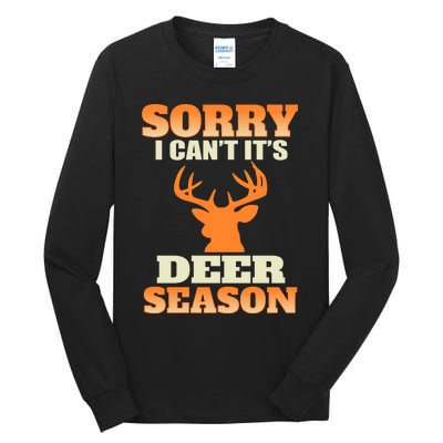 Sorry I Cant Its Deer Season Tall Long Sleeve T-Shirt