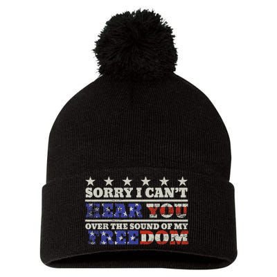 Sorry I Can't Hear You Over The Sound Of My Freedom 4th July Pom Pom 12in Knit Beanie