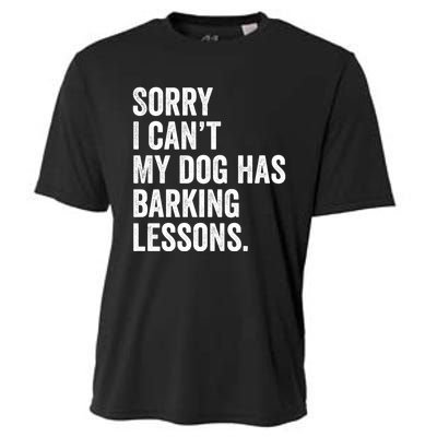 Sorry I CanT My Dog Has Barking Lessons Funny Puppy Dog Cooling Performance Crew T-Shirt