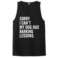 Sorry I CanT My Dog Has Barking Lessons Funny Puppy Dog PosiCharge Competitor Tank