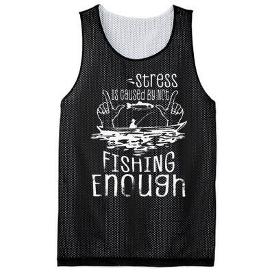 Stress Is Caused By Not Fishing Enough Funny Mesh Reversible Basketball Jersey Tank