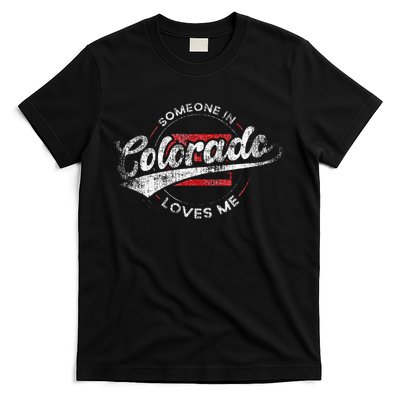 Someone In Colorado Loves Me Colorado T-Shirt