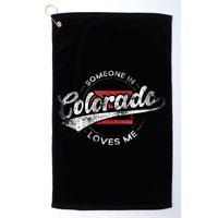Someone In Colorado Loves Me Colorado Golf Towel