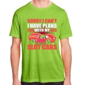 Sorry I Can't I Have Plans With My Slot Cars Slotcar Racing Adult ChromaSoft Performance T-Shirt