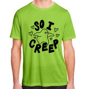 So I Creep Halloween Gift Funny Ghost Cute Spooky Season Gift Adult ChromaSoft Performance T-Shirt