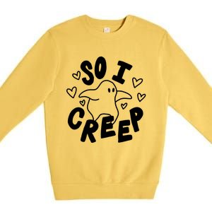 So I Creep Halloween Gift Funny Ghost Cute Spooky Season Gift Premium Crewneck Sweatshirt