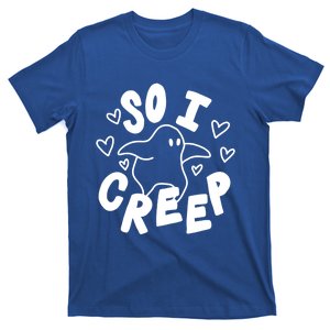 So I Creep Halloween Gift Funny Ghost Cute Spooky Season Gift T-Shirt