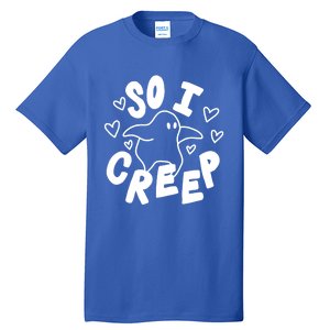 So I Creep Halloween Gift Funny Ghost Cute Spooky Season Gift Tall T-Shirt